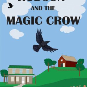 Hudson and the Magic Crow